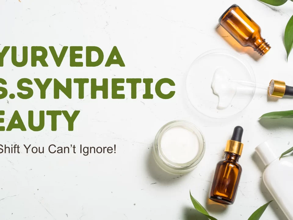 Ayurveda in the beauty industry, Ayurveda based personal care, Ayurvedic skincare benefits, Herbal beauty products, Natural skincare solutions, Chemical free beauty, Sustainable beauty trends, Ayurvedic hair care solutions